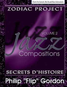 portada Jazz Compositions: Volume 2: The Zodiac Project: Secrets d'Histoire (en Inglés)