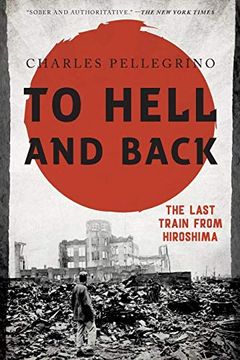 portada To Hell and Back: The Last Train From Hiroshima (Asia (en Inglés)