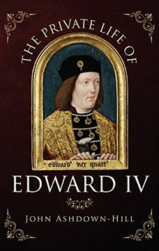 portada The Private Life of Edward IV (en Inglés)