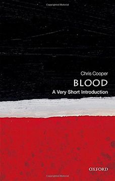 Blood: A Very Short Introduction (Very Short Introductions) (en Inglés)