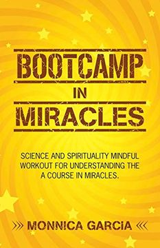 portada Bootcamp in Miracles: Science and Spirituality Mindful Workout for Understanding the Course in Miracles (in English)