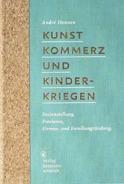 portada Kunst, Kommerz und Kinderkriegen: Festanstellung, Freelance, Firmen- und Familiengründung (en Alemán)