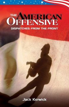 portada The American Offensive: Dispatches from the Front (in English)