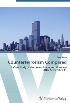 portada Counterterrorism Compared: A Case Study of the United States and Germany After September 11 (in English)