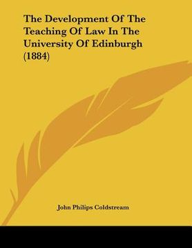 portada the development of the teaching of law in the university of edinburgh (1884) (in English)