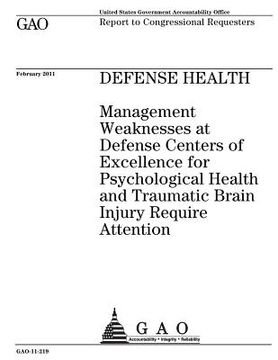 portada Defense health: management weaknesses at Defense Centers of Excellence for Psychological Health and Traumatic Brain Injury require att