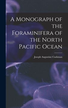 portada A Monograph of the Foraminifera of the North Pacific Ocean (en Inglés)
