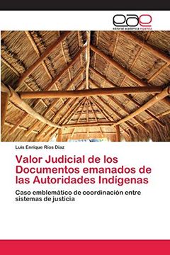 portada Valor Judicial de los Documentos Emanados de las Autoridades Indígenas
