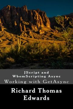 portada JScript and WbemScripting Async: Working with GetAsync (en Inglés)