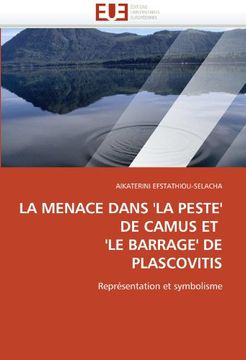 portada La Menace Dans 'la Peste' de Camus Et 'le Barrage' de Plascovitis