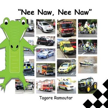 portada Nee Naw, Nee Naw: Police Cars, Fire Engines and Ambulances (en Inglés)