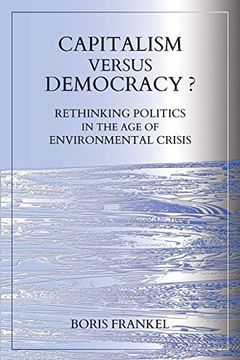 portada Capitalism Versus Democracy? Rethinking Politics in the age of Environmental Crisis (en Inglés)