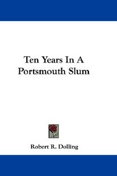 portada ten years in a portsmouth slum (en Inglés)
