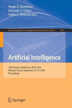 portada Artificial Intelligence: 16th Russian Conference, Rcai 2018, Moscow, Russia, September 24-27, 2018, Proceedings