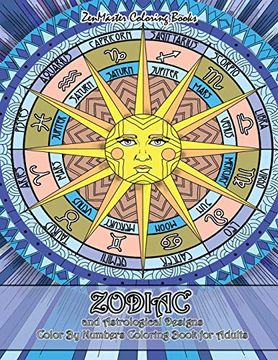 portada Zodiac and Astrological Designs Color by Numbers Coloring Book for Adults: An Adult Color by Number Book of Zodiac Designs and Astrology for Stress. 46 (Adult Color by Number Coloring Books) 