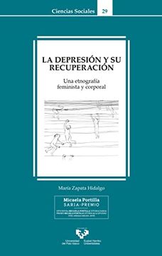 portada La Depresión y su Recuperación: Una Etnografía Feminista y Corporal: 29 (Serie de Ciencias Sociales) (in Spanish)
