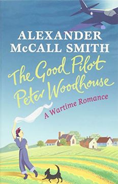 portada The Good Pilot, Peter Wodehouse: A Wartime Romance 