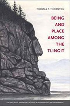 portada Being and Place among the Tlingit (Culture, Place, and Nature) (en Inglés)