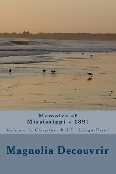 portada Memoirs of Mississippi - 1891: Volume 1, Chapters 8-12 (en Inglés)