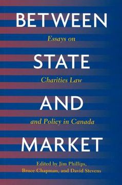 portada between state and market: essay on charities law and policy in canada (en Inglés)
