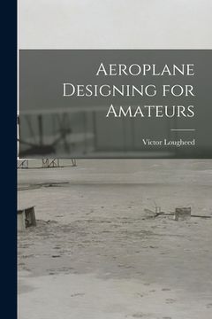 portada Aeroplane Designing for Amateurs (en Inglés)