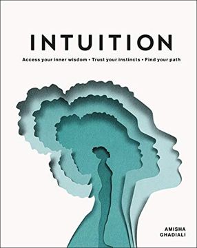 portada Intuition: Access Your Inner Wisdom. Trust Your Instincts. Find Your Path. (en Inglés)