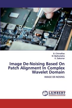 portada Image De-Noising Based On Patch Alignment In Complex Wavelet Domain (in English)