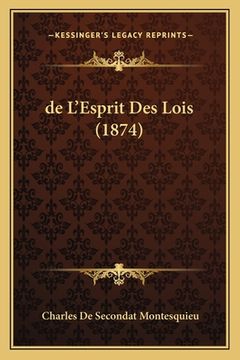 portada de L'Esprit Des Lois (1874) (en Francés)