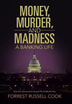 portada Money, Murder, and Madness: A Banking Life (en Inglés)