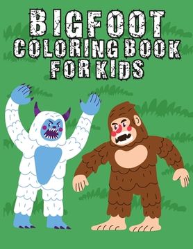portada Bigfoot Activity Book for Kids: Activity Coloring Book for Children, Monster Big Foot Fun Activities for Kids (en Inglés)