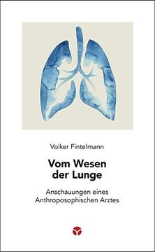 portada Vom Wesen der Lunge: Anschauungen Eines Anthroposophischen Arztes (Schlanke Reihe) (in German)