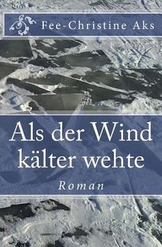 portada Als der Wind kälter wehte: Roman (Verlorene Jugend 5) (German Edition) (en Alemán)
