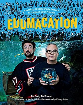 portada The Edumacation Book: Amazing Cocktail-Party Science to Impress Your Friends 