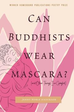 portada Can Buddhists Wear Mascara? (and Other Things I've Googled) (en Inglés)