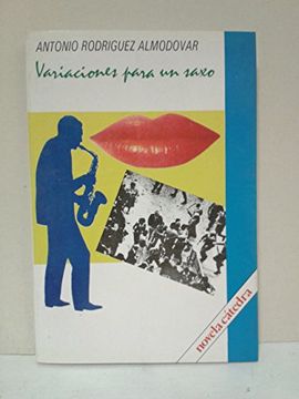 portada Variaciones Para un Saxo Rodríguez Almodóvar, Antonio