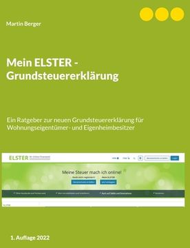 portada Mein ELSTER - Grundsteuererklärung: Ein Ratgeber zur neuen Grundsteuererklärung für Wohnungseigentümer- und Eigenheimbesitzer 