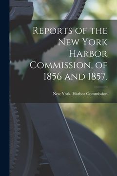 portada Reports of the New York Harbor Commission, of 1856 and 1857.