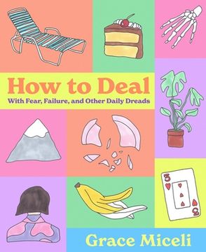 portada How to Deal: With Fear, Failure, and Other Daily Dreads 