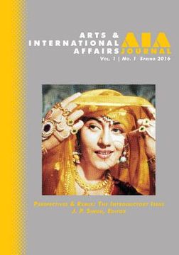 portada Arts & International Affairs: Perspectives & Remix, The Introductory Issue: Volume 1, Number 1 (en Inglés)