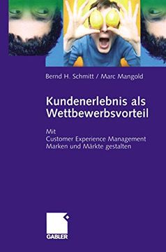 portada Kundenerlebnis ALS Wettbewerbsvorteil: Mit Customer Experience Management Marken Und Märkte Gewinn Bringend Gestalten (in German)