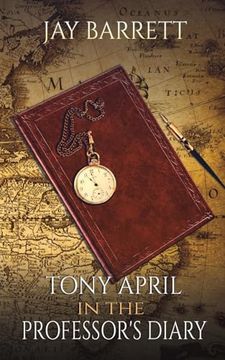 portada Tony April in the Professor's Diary (en Inglés)