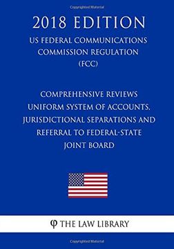 portada Comprehensive Reviews - Uniform System of Accounts, Jurisdictional Separations and Referral to Federal-State Joint Board (en Inglés)