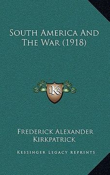 portada south america and the war (1918) (in English)