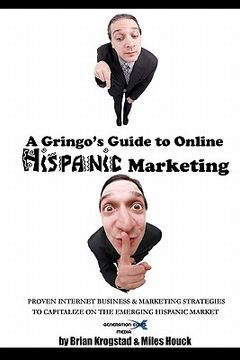 portada a gringo's guide to online hispanic marketing (in English)