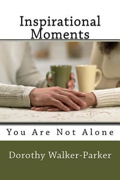 portada Inspirational Moments: You Are Not Alone (en Inglés)