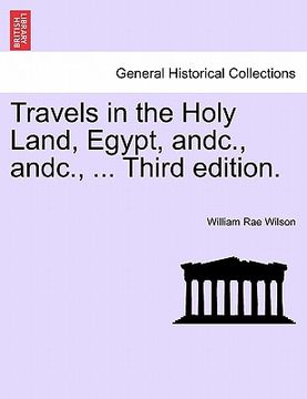 portada travels in the holy land, egypt, andc., andc., ... third edition.
