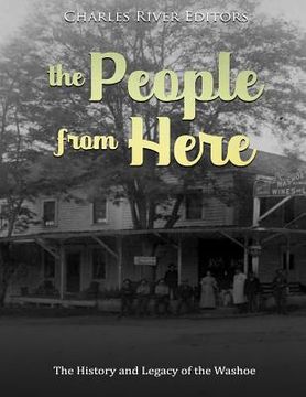 portada The People from Here: The History and Legacy of the Washoe (en Inglés)