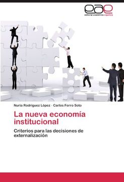 portada La nueva economía institucional: Criterios para las decisiones de externalización
