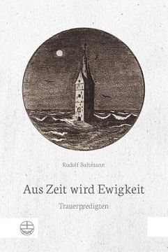 portada Aus Zeit Wird Ewigkeit. Trauerpredigten (in German)