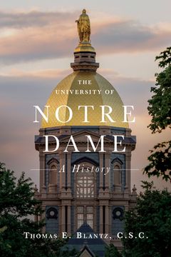 portada The University of Notre Dame: A History (en Inglés)